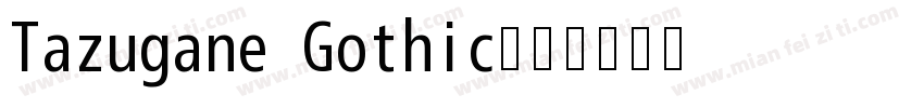 Tazugane Gothic字体转换